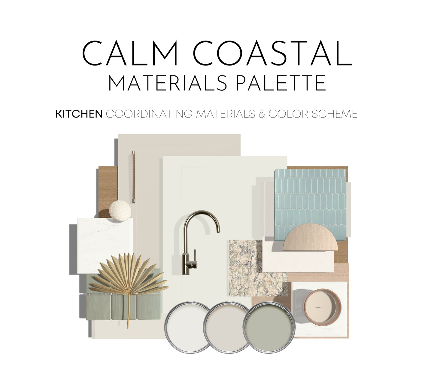 Calm Coastal Kitchen Materials Palette, Materials and Paint Colors for Renovation and New Build Kitchen Projects
